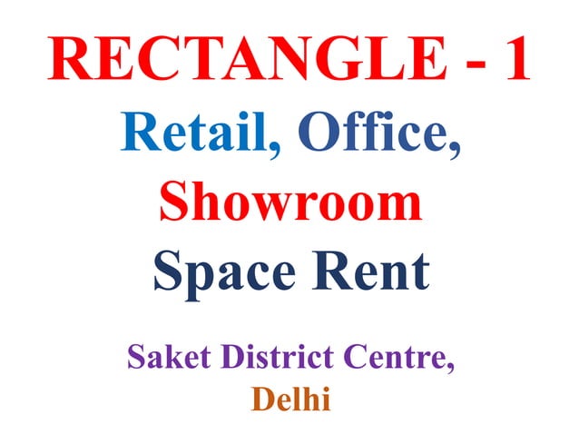 Rectangle 1 saket delhi | PPT