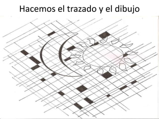 Hacemos el trazado y el dibujo

 