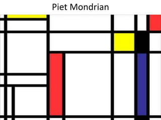 Piet Mondrian

 
