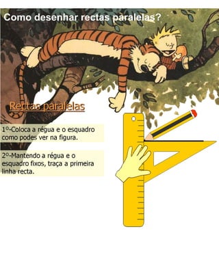 Como desenhar rectas paralelas?