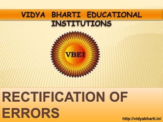 RECTIFICATION OF
ERRORS http://vidyabharti.in/