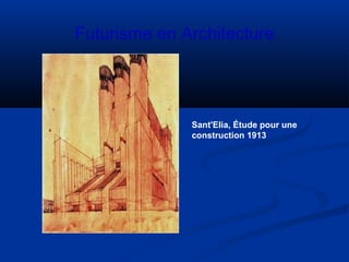 Futurisme en Architecture

Sant'Elia, Étude pour une
construction 1913

 
