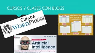 CURSOS Y CLASES CON BLOGS
 