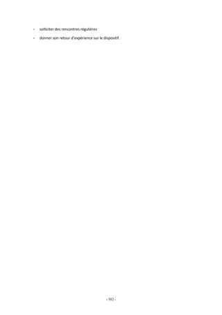 - 382 -
- solliciter des rencontres régulières
- donner son retour d’expérience sur le dispositif.
 