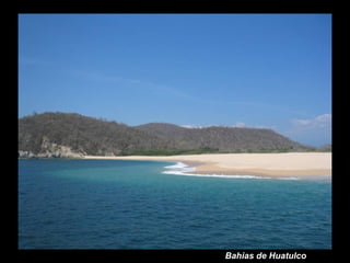 Bahias de Huatulco 
