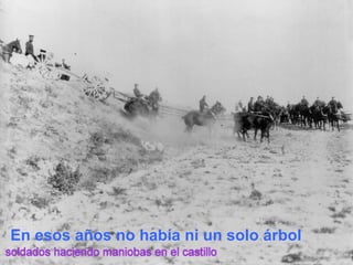 En esos años no había ni un solo árbol
                                21
 