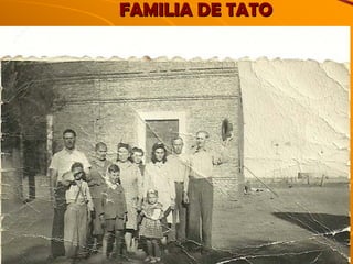 FAMILIA DE TATO 
 