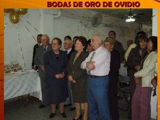 BODAS DE ORO DE OVIDIO 
 