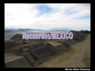 Monte Alban (Oaxaca) Recuerdos/MEXICO 