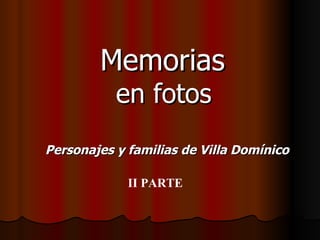 Memorias   en fotos Personajes y familias de Villa Domínico II PARTE 