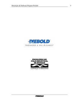 Descrição do Software Projetor Proinfo 9
 
