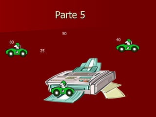 Parte 5 80 25 40 50 