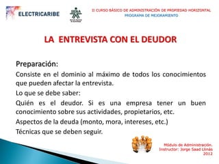 II CURSO BÁSICO DE ADMINISTRACIÓN DE PROPIEDAD HORIZONTAL
                                      PROGRAMA DE MEJORAMIENTO

...