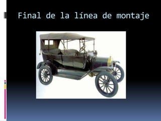 Final de la línea de montaje
 