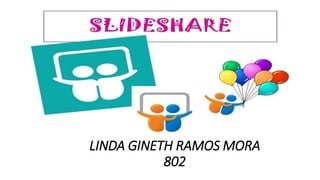 LINDA GINETH RAMOS MORA
802
 