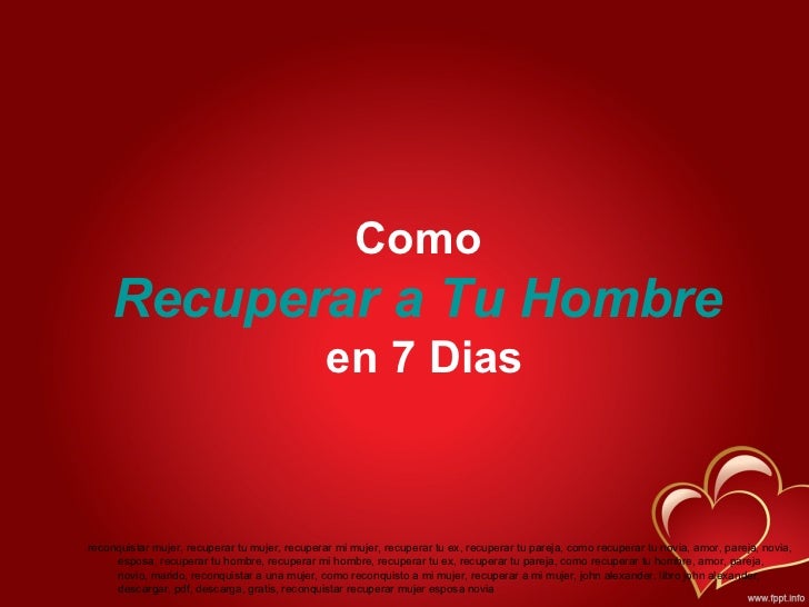 Como Recuperar A Tu Pareja En 7 Dias John Alexander Gratis - Descargar