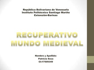 República Bolivariana de Venezuela
Instituto Politécnico Santiago Mariño
Extensión-Barinas

Nombre y Apellido:
Patricia Sosa
CI:17509349

 