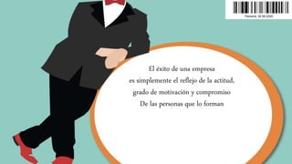El éxito de una empresa
es simplemente el reflejo de la actitud,
grado de motivación y compromiso
De las personas que lo forman
Panamá, 30.06.2020
 