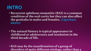 Major Ras Recurrent aphthous stomatitis | PPTX