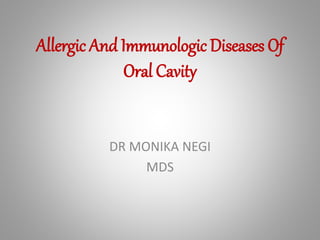 Allergic and Immunologic Diseases of Oral Cavity | PPTX