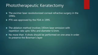 Ptk Procedure Recurrent corneal erosions and ptk | PPTX