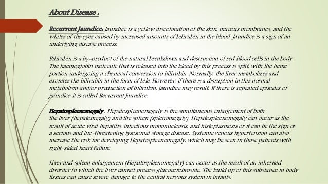 recurrent jaundice with hepatospleenomegaly thrombocytopenia and an an increase in the rate of red blood cell breakdown causes which form of jaundice