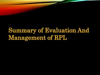 Summary of Evaluation And
Management of RPL
 