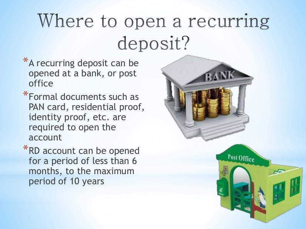 Disadvantages Of Recurring Deposit Account Recurring deposit