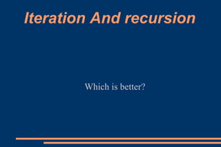 Iteration And recursion ,[object Object]