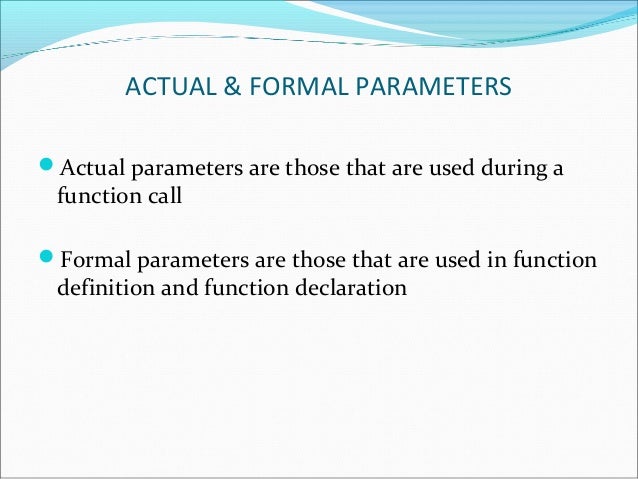 Difference Between Actual Parameter And Formal Parameter Difference Between Actual Parameter And Formal Parameter