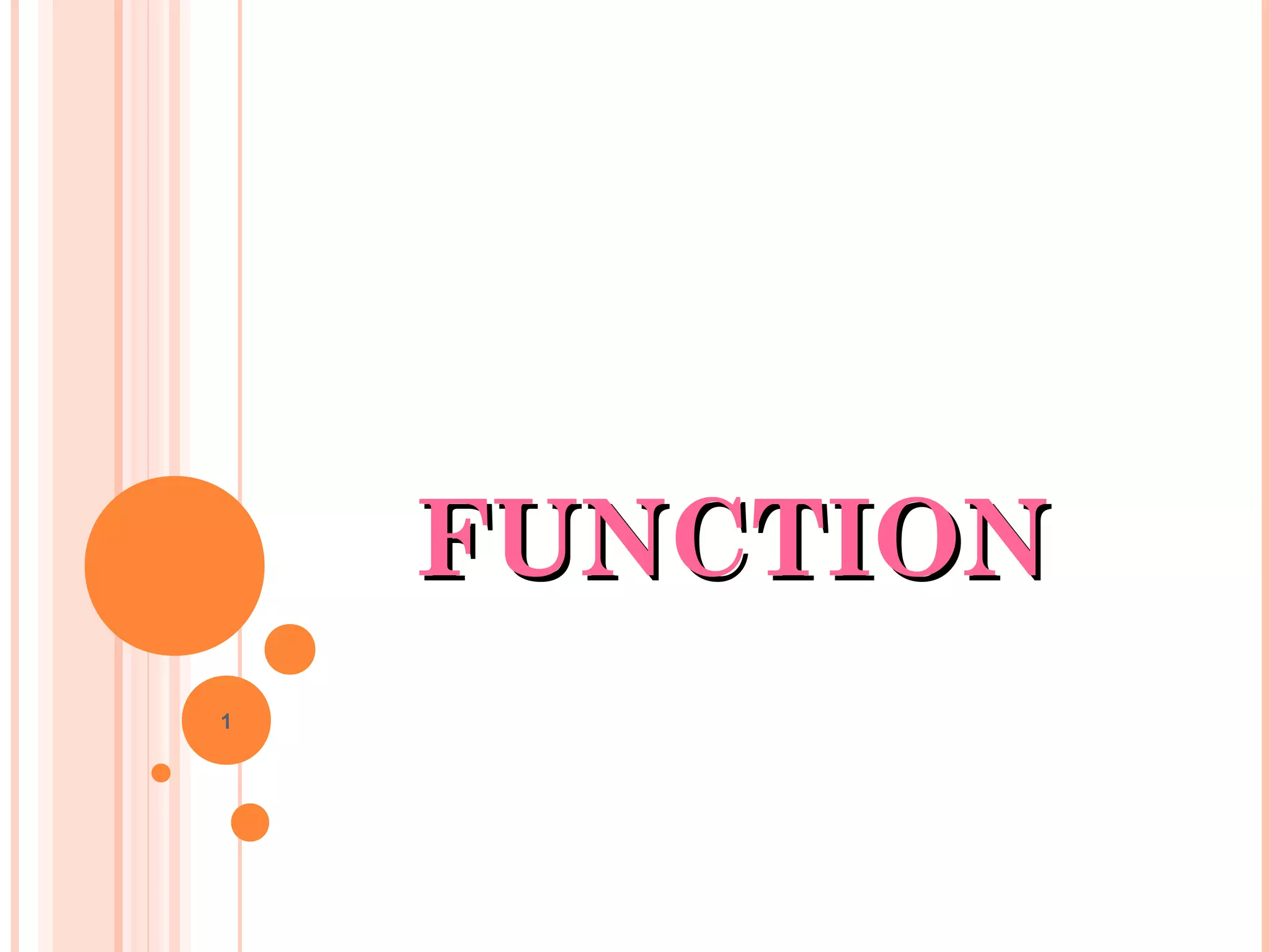 FUNCTIONFUNCTION
1
 