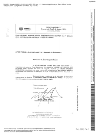 Num. 25998 - Pág. 1Assinado eletronicamente. A Certificação Digital pertence a: GIOVANNA SOUNIS DUPONT PRENDI COSTA
https://pje.tjpr.jus.br/pje/Processo/ConsultaDocumento/listView.seam?nd=16030315290965200000000025488
Número do documento: 16030315290965200000000025488
Documentoassinadodigitalmente,conformeMPnº2.200-2/2001,Leinº11.419/2006,resoluçãodoProjudi,doTJPR/OE
Validaçãodesteemhttps://projudi.tjpr.jus.br/projudi/-Identificador:PJLBHMKNYWARY4N4H6P3
PROJUDI - Recurso: 5000012-83.2015.8.16.0000 - Ref. mov. 1.17 - Assinado digitalmente por Marco Antonio Santos
14/05/2019: DIGITALIZAÇÃO DO RECURSO. Arq: Certidão
Página 116
 