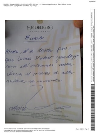 Num. 26814 - Pág. 1Assinado eletronicamente. A Certificação Digital pertence a: FELIPE AUGUSTO PINTO MARIANI
https://pje.tjpr.jus.br/pje/Processo/ConsultaDocumento/listView.seam?nd=16030715241532500000000026282
Número do documento: 16030715241532500000000026282
Documentoassinadodigitalmente,conformeMPnº2.200-2/2001,Leinº11.419/2006,resoluçãodoProjudi,doTJPR/OE
Validaçãodesteemhttps://projudi.tjpr.jus.br/projudi/-Identificador:PJ6VRLA3RG937HRFC3UA
PROJUDI - Recurso: 5000012-83.2015.8.16.0000 - Ref. mov. 1.19 - Assinado digitalmente por Marco Antonio Santos
14/05/2019: DIGITALIZAÇÃO DO RECURSO. Arq: Petição
Página 126
 