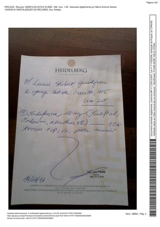 Num. 39804 - Pág. 2Assinado eletronicamente. A Certificação Digital pertence a: FELIPE AUGUSTO PINTO MARIANI
https://pje.tjpr.jus.br/pje/Processo/ConsultaDocumento/listView.seam?nd=16041417474119500000000038964
Número do documento: 16041417474119500000000038964
Documentoassinadodigitalmente,conformeMPnº2.200-2/2001,Leinº11.419/2006,resoluçãodoProjudi,doTJPR/OE
Validaçãodesteemhttps://projudi.tjpr.jus.br/projudi/-Identificador:PJV6M3KZ6FHQL3LZY5AA
PROJUDI - Recurso: 5000012-83.2015.8.16.0000 - Ref. mov. 1.28 - Assinado digitalmente por Marco Antonio Santos
14/05/2019: DIGITALIZAÇÃO DO RECURSO. Arq: Petição
Página 140
 