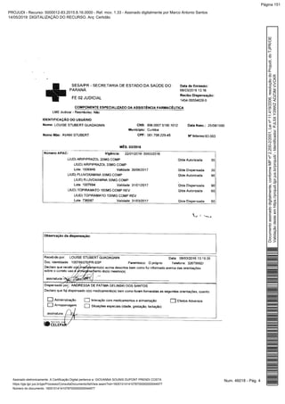 Num. 46018 - Pág. 4Assinado eletronicamente. A Certificação Digital pertence a: GIOVANNA SOUNIS DUPONT PRENDI COSTA
https://pje.tjpr.jus.br/pje/Processo/ConsultaDocumento/listView.seam?nd=16051014141078700000000044977
Número do documento: 16051014141078700000000044977
Documentoassinadodigitalmente,conformeMPnº2.200-2/2001,Leinº11.419/2006,resoluçãodoProjudi,doTJPR/OE
Validaçãodesteemhttps://projudi.tjpr.jus.br/projudi/-Identificador:PJL5XY29WZADZ3MVVCKR
PROJUDI - Recurso: 5000012-83.2015.8.16.0000 - Ref. mov. 1.33 - Assinado digitalmente por Marco Antonio Santos
14/05/2019: DIGITALIZAÇÃO DO RECURSO. Arq: Certidão
Página 151
 