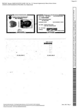 Num. 303 - Pág. 1Assinado eletronicamente. A Certificação Digital pertence a: FELIPE AUGUSTO PINTO MARIANI
https://pje.tjpr.jus.br/pje/Processo/ConsultaDocumento/listView.seam?nd=15101617221228600000000000300
Número do documento: 15101617221228600000000000300
Documentoassinadodigitalmente,conformeMPnº2.200-2/2001,Leinº11.419/2006,resoluçãodoProjudi,doTJPR/OE
Validaçãodesteemhttps://projudi.tjpr.jus.br/projudi/-Identificador:PJ8KRTHDX7W5A4AYH6TK
PROJUDI - Recurso: 5000012-83.2015.8.16.0000 - Ref. mov. 1.2 - Assinado digitalmente por Marco Antonio Santos
14/05/2019: DIGITALIZAÇÃO DO RECURSO. Arq: Petição Inicial
Página 35
 