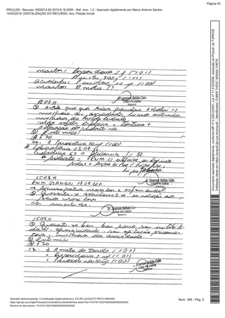 Num. 306 - Pág. 5Assinado eletronicamente. A Certificação Digital pertence a: FELIPE AUGUSTO PINTO MARIANI
https://pje.tjpr.jus.br/pje/Processo/ConsultaDocumento/listView.seam?nd=15101617222748200000000000303
Número do documento: 15101617222748200000000000303
Documentoassinadodigitalmente,conformeMPnº2.200-2/2001,Leinº11.419/2006,resoluçãodoProjudi,doTJPR/OE
Validaçãodesteemhttps://projudi.tjpr.jus.br/projudi/-Identificador:PJ8KRTHDX7W5A4AYH6TK
PROJUDI - Recurso: 5000012-83.2015.8.16.0000 - Ref. mov. 1.2 - Assinado digitalmente por Marco Antonio Santos
14/05/2019: DIGITALIZAÇÃO DO RECURSO. Arq: Petição Inicial
Página 42
 