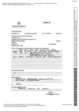 Num. 306 - Pág. 16Assinado eletronicamente. A Certificação Digital pertence a: FELIPE AUGUSTO PINTO MARIANI
https://pje.tjpr.jus.br/pje/Processo/ConsultaDocumento/listView.seam?nd=15101617222748200000000000303
Número do documento: 15101617222748200000000000303
Documentoassinadodigitalmente,conformeMPnº2.200-2/2001,Leinº11.419/2006,resoluçãodoProjudi,doTJPR/OE
Validaçãodesteemhttps://projudi.tjpr.jus.br/projudi/-Identificador:PJ8KRTHDX7W5A4AYH6TK
PROJUDI - Recurso: 5000012-83.2015.8.16.0000 - Ref. mov. 1.2 - Assinado digitalmente por Marco Antonio Santos
14/05/2019: DIGITALIZAÇÃO DO RECURSO. Arq: Petição Inicial
Página 53
 