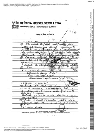 Num. 307 - Pág. 3Assinado eletronicamente. A Certificação Digital pertence a: FELIPE AUGUSTO PINTO MARIANI
https://pje.tjpr.jus.br/pje/Processo/ConsultaDocumento/listView.seam?nd=15101617223120100000000000304
Número do documento: 15101617223120100000000000304
Documentoassinadodigitalmente,conformeMPnº2.200-2/2001,Leinº11.419/2006,resoluçãodoProjudi,doTJPR/OE
Validaçãodesteemhttps://projudi.tjpr.jus.br/projudi/-Identificador:PJ8KRTHDX7W5A4AYH6TK
PROJUDI - Recurso: 5000012-83.2015.8.16.0000 - Ref. mov. 1.2 - Assinado digitalmente por Marco Antonio Santos
14/05/2019: DIGITALIZAÇÃO DO RECURSO. Arq: Petição Inicial
Página 58
 