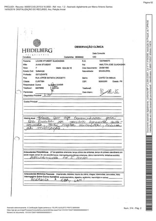 Num. 314 - Pág. 2Assinado eletronicamente. A Certificação Digital pertence a: FELIPE AUGUSTO PINTO MARIANI
https://pje.tjpr.jus.br/pje/Processo/ConsultaDocumento/listView.seam?nd=15101617240716500000000000311
Número do documento: 15101617240716500000000000311
Documentoassinadodigitalmente,conformeMPnº2.200-2/2001,Leinº11.419/2006,resoluçãodoProjudi,doTJPR/OE
Validaçãodesteemhttps://projudi.tjpr.jus.br/projudi/-Identificador:PJ8KRTHDX7W5A4AYH6TK
PROJUDI - Recurso: 5000012-83.2015.8.16.0000 - Ref. mov. 1.2 - Assinado digitalmente por Marco Antonio Santos
14/05/2019: DIGITALIZAÇÃO DO RECURSO. Arq: Petição Inicial
Página 62
 