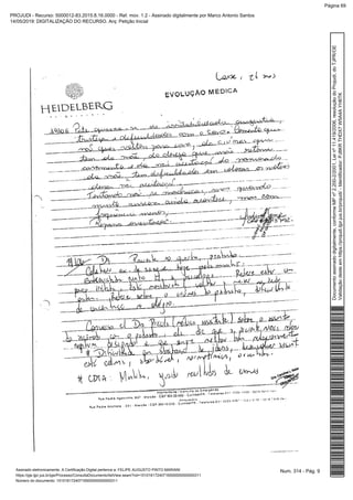 Num. 314 - Pág. 9Assinado eletronicamente. A Certificação Digital pertence a: FELIPE AUGUSTO PINTO MARIANI
https://pje.tjpr.jus.br/pje/Processo/ConsultaDocumento/listView.seam?nd=15101617240716500000000000311
Número do documento: 15101617240716500000000000311
Documentoassinadodigitalmente,conformeMPnº2.200-2/2001,Leinº11.419/2006,resoluçãodoProjudi,doTJPR/OE
Validaçãodesteemhttps://projudi.tjpr.jus.br/projudi/-Identificador:PJ8KRTHDX7W5A4AYH6TK
PROJUDI - Recurso: 5000012-83.2015.8.16.0000 - Ref. mov. 1.2 - Assinado digitalmente por Marco Antonio Santos
14/05/2019: DIGITALIZAÇÃO DO RECURSO. Arq: Petição Inicial
Página 69
 