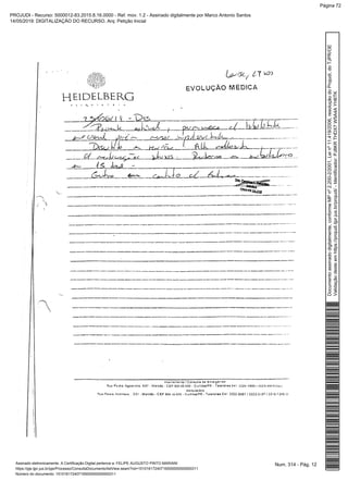 Num. 314 - Pág. 12Assinado eletronicamente. A Certificação Digital pertence a: FELIPE AUGUSTO PINTO MARIANI
https://pje.tjpr.jus.br/pje/Processo/ConsultaDocumento/listView.seam?nd=15101617240716500000000000311
Número do documento: 15101617240716500000000000311
Documentoassinadodigitalmente,conformeMPnº2.200-2/2001,Leinº11.419/2006,resoluçãodoProjudi,doTJPR/OE
Validaçãodesteemhttps://projudi.tjpr.jus.br/projudi/-Identificador:PJ8KRTHDX7W5A4AYH6TK
PROJUDI - Recurso: 5000012-83.2015.8.16.0000 - Ref. mov. 1.2 - Assinado digitalmente por Marco Antonio Santos
14/05/2019: DIGITALIZAÇÃO DO RECURSO. Arq: Petição Inicial
Página 72
 
