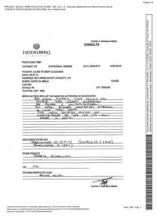 Num. 309 - Pág. 1Assinado eletronicamente. A Certificação Digital pertence a: FELIPE AUGUSTO PINTO MARIANI
https://pje.tjpr.jus.br/pje/Processo/ConsultaDocumento/listView.seam?nd=15101617224278300000000000306
Número do documento: 15101617224278300000000000306
Documentoassinadodigitalmente,conformeMPnº2.200-2/2001,Leinº11.419/2006,resoluçãodoProjudi,doTJPR/OE
Validaçãodesteemhttps://projudi.tjpr.jus.br/projudi/-Identificador:PJ8KRTHDX7W5A4AYH6TK
PROJUDI - Recurso: 5000012-83.2015.8.16.0000 - Ref. mov. 1.2 - Assinado digitalmente por Marco Antonio Santos
14/05/2019: DIGITALIZAÇÃO DO RECURSO. Arq: Petição Inicial
Página 75
 
