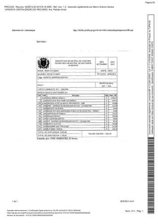 Num. 311 - Pág. 1Assinado eletronicamente. A Certificação Digital pertence a: FELIPE AUGUSTO PINTO MARIANI
https://pje.tjpr.jus.br/pje/Processo/ConsultaDocumento/listView.seam?nd=15101617224919900000000000308
Número do documento: 15101617224919900000000000308
Documentoassinadodigitalmente,conformeMPnº2.200-2/2001,Leinº11.419/2006,resoluçãodoProjudi,doTJPR/OE
Validaçãodesteemhttps://projudi.tjpr.jus.br/projudi/-Identificador:PJ8KRTHDX7W5A4AYH6TK
PROJUDI - Recurso: 5000012-83.2015.8.16.0000 - Ref. mov. 1.2 - Assinado digitalmente por Marco Antonio Santos
14/05/2019: DIGITALIZAÇÃO DO RECURSO. Arq: Petição Inicial
Página 83
 
