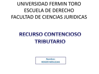 UNIVERSIDAD FERMIN TORO
ESCUELA DE DERECHO
FACULTAD DE CIENCIAS JURIDICAS
 