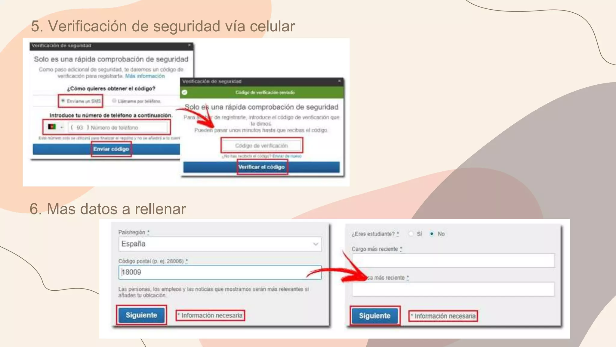 5. Verificación de seguridad vía celular
6. Mas datos a rellenar
 