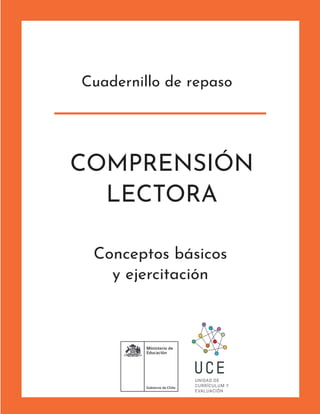 1
COMPRENSIÓN
LECTORA
Conceptos básicos
y ejercitación
Cuadernillo de repaso
 