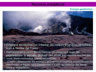 Recursos energéticos Energia geotérmica 