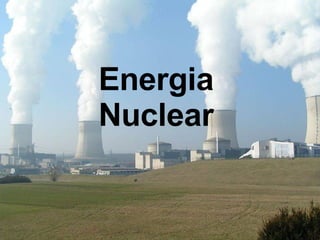 Energia Nuclear 