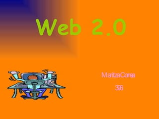 Web 2.0 Maritza Correa  396 